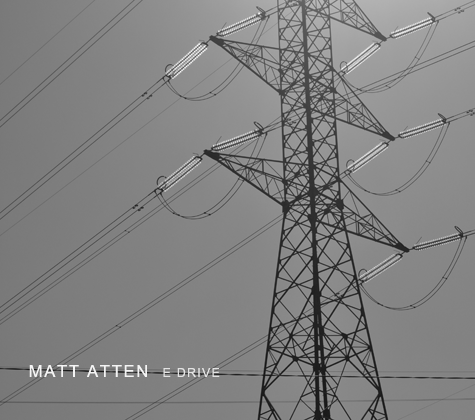 MATT ATTEN - E DRIVE - Album Cover